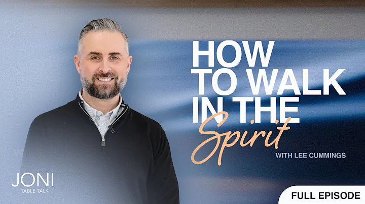 How to Walk in the Spirit: Lee Cummings Recounts F...