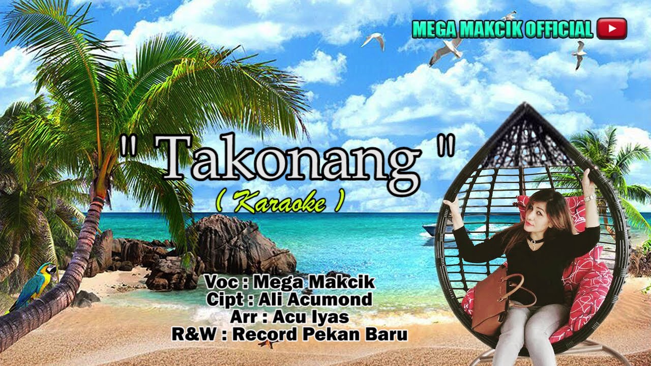 Mega Makcik -  TAKONANG Official  ( KARAOKE  Lyrics  Logu Ocu 2020  )