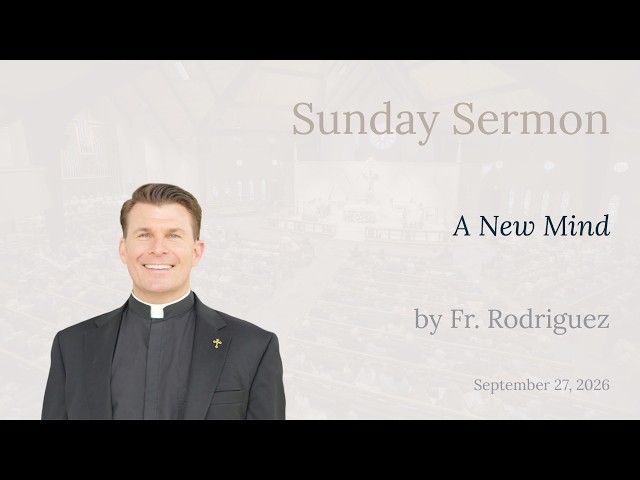 Sunday Sermon: A New Mind