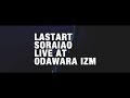 ソライアオ「ラスタート」LIVE AT ODAWARA IZM