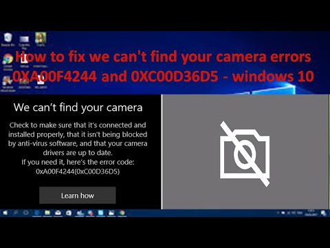 How to fix we can't find your camera errors 0XA00F4244 and 0XC00D36D5 - windows 10