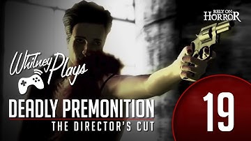 Whitney Plays Deadly Premonition The Director