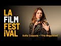 Sofia Coppola talks LOST IN TRANSLATION and THE BEGUILED - 2017 LA Film Festival