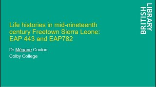 Narratives within the Archive: Life Histories in mid-nineteenth century Freetown Sierra Leone
