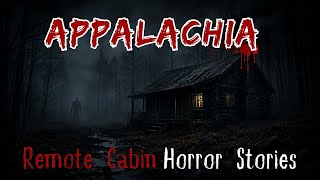 Inside Appalachia’s Most Remote Cabins | 2 Disturbing Horror Stories |