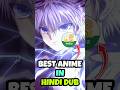 Top 8 Hindi Dub Anime By Muse India You Must Watch Best Hindi Dubbed Anime Shorts Anime