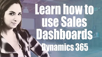Learn how to use Sales Dashboards - Dynamics 365 CRM