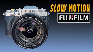 Slow Motion in Fujifilm