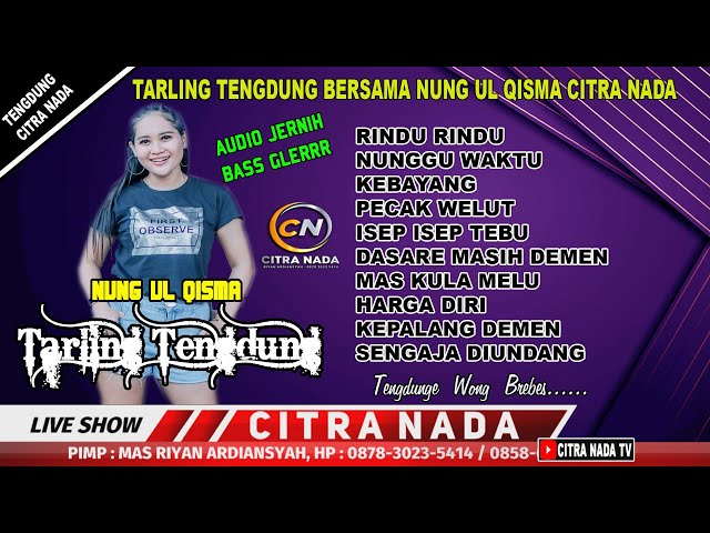 TARLING KLASIK NUNG UL QISMA BERSAMA CITRA NADA TARLING TENGDUNG class=