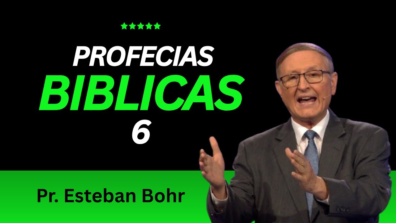 Profecías Bíblicas 6 - Pr Esteban Bohr 🌍 ”Señales del Tiempo del Fin”