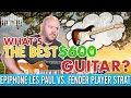 Epiphone Les Paul Plustop Pro vs. Fender Player Strat!: Which is the best $600 Electric Guitar