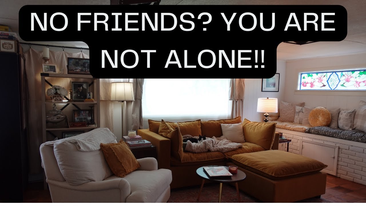 МНЕ 54 ГОДА И У МЕНЯ НЕТ ДРУЗЕЙ!