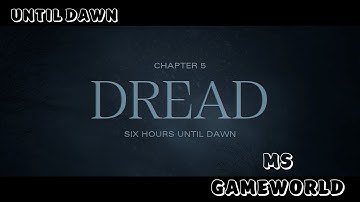 UNTIL DAWN | CHAPTER-5 "DREAD" | GAMEPLAY | #gameplaywalkthrough #gameplaywithoutcommentary #4k