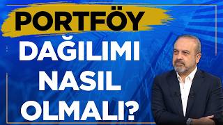 Mete Yükselden Portföy Önerisi Yatırımcılar Portföy Dağılımını Nasıl Yapmalı?