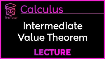 How to understand the INTERMEDIATE VALUE THEOREM - CALCULUS