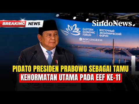 Breaking News! President Prabowo’s Speech at the Eastern Economic Forum | Sindo Trending