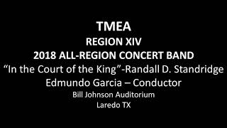 'In the Court of the King' - 2018 TMEA MS Region XIV Concert Band