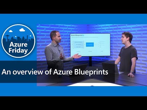 An overview of Azure Blueprints | Azure Friday