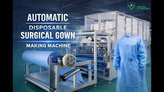 Surgical Gown Making Machine | Automatic Disposable Medical Gown Production Line
