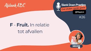 #26: F - Fruit, in relatie tot afvallen
