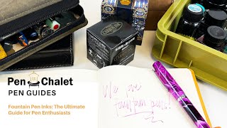 The ULTIMATE GUIDE to Fountain Pen Inks