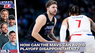 What Do The Mavs Need To Do To Make Their Playoff Run A Success? | Shan \& RJ