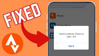 How To Fix Failed To Authorize Error On Strava App
