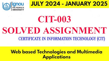 CIT 003  Solved Assignment 2024-25 II IGNOU CIT 3 SOLVED ASSIGNMENT 2025 NEW