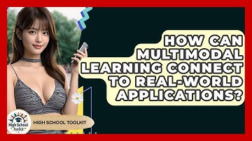 How Can Multimodal Learning Connect To Real-world Applications? - High School Toolkit