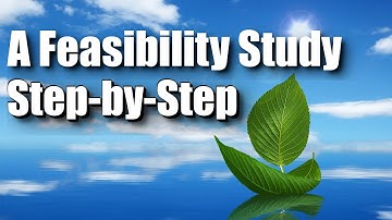 A Feasibility Study - Step by Step