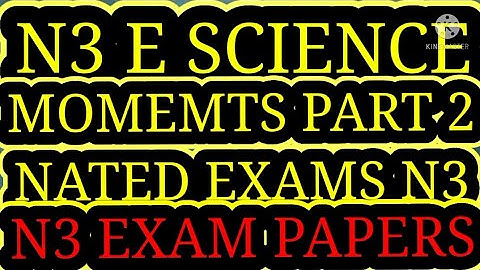 Engineering Science N3 Moments Part 2 Past Exam Papers and Memo @mathszoneafricanmotives