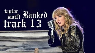 Taylor Swift - Track 13 Ranked | my personal favorites