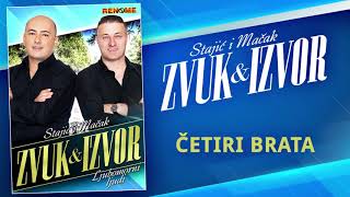 Izvorna grupa Zvuk i izvor - Cetiri brata (Audio 2020)