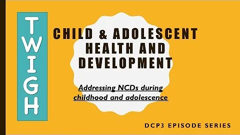 NCDs and child and adolescent health and development