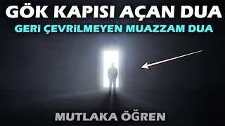 Göklerin Kapılarını Açan Muazzam Dua Kim Bu Dua İle Allaha Yalvarırsa Duası Geri Çevrilmez..i̇zle