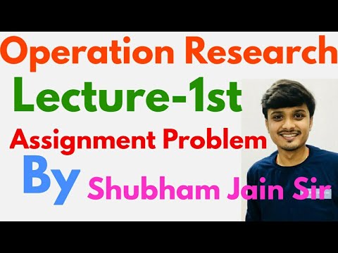 Assignment Problem | Operations Research | Lecture #1 Meaning and Basic ...