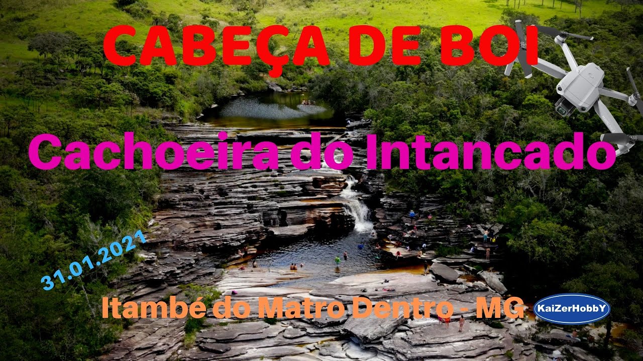 Cachoeira do Intancado – Cabeça de Boi – Itambé do Mato Dentro Minas Gerais em 31/01/21 KaiZerHobbY