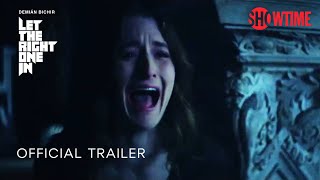 Let The Right One In | Official Trailer | SHOWTIME