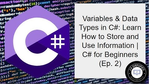 Variables & Data Types in C#: Learn How to Store and Use Information | C# for Beginners. #csharp