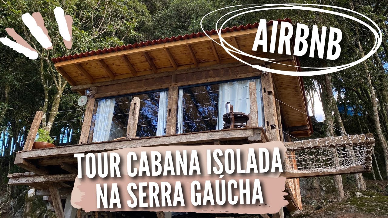 TOUR pela CABANA ISOLADA em NOVA PETRÓPOLIS na SERRA GAÚCHA | AIRBNB