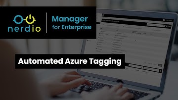 Automated Azure Tagging in Nerdio Manager for Enterprise (AVD Demo of the Day)