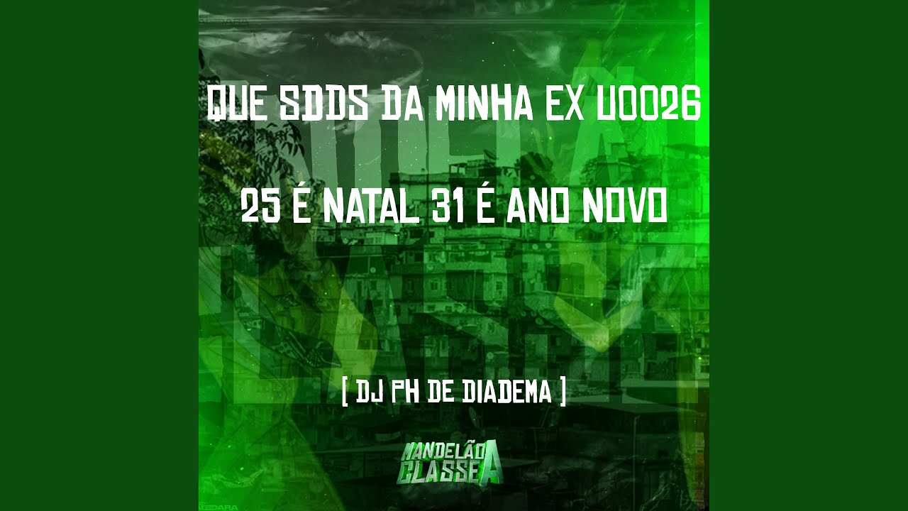 Que Sdds da Minha Ex U0026 25 É Natal 31 É Ano Novo