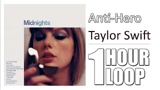 Taylor Swift - Anti-Hero - 1 Hour Loop | KoiClips