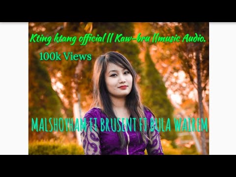 Kting ktang  official kaw bru  music Audio  2019 