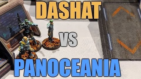 Infinity N5 Battle Report - Dashat Company vs PanOceania (Acquisition)