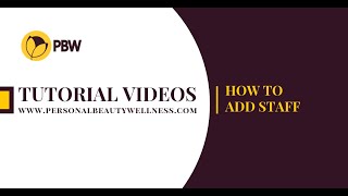 TUTORIAL VIDEOS - HOW TO ADD STAFF