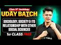 Sociology and Society | Class 11 Sociology Chapter 1 | UDAY Humanities 2027 1 Free Class