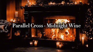 Parallel Cross - Midnight Wine(Official Audio)/R&B