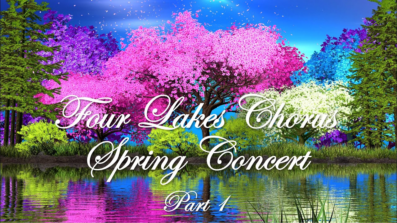 Four Lakes Chorus Spring Concert 2025 First Half