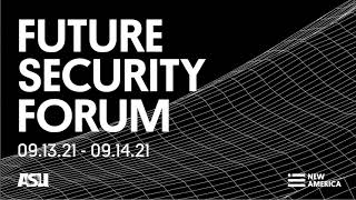 Future Security Forum 2021: Day One